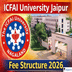 ICFAI University Jaipur Releases Fee Structure For Session 2026 @iujaipur.edu.in; Check Course-Wise Fees Here